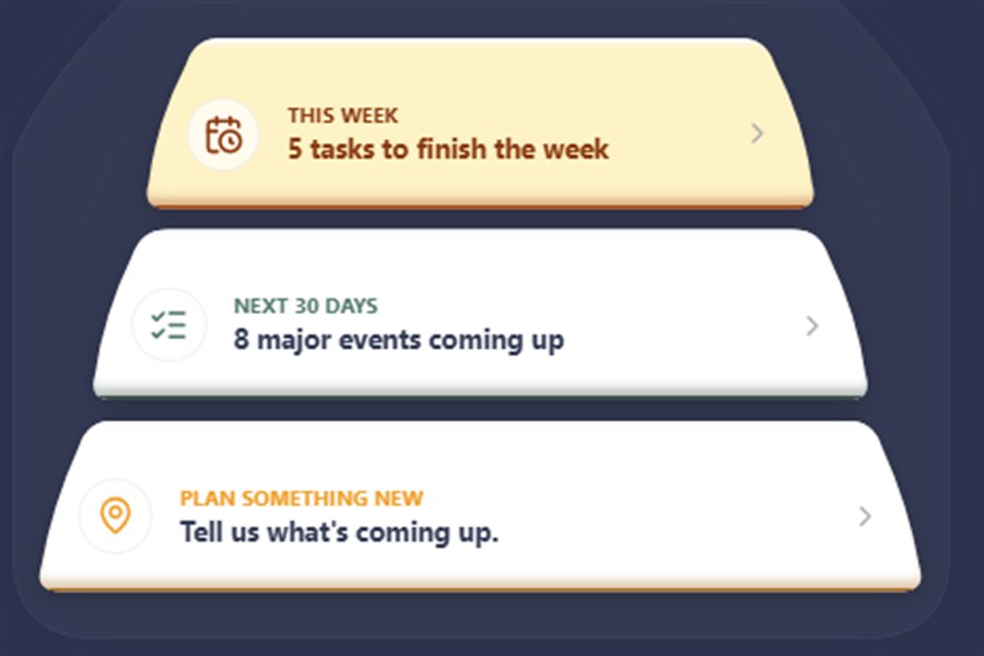 Ahead Of Time overview showing tasks to finish this week, events coming up in the next 30 days, and a prompt to plan something new